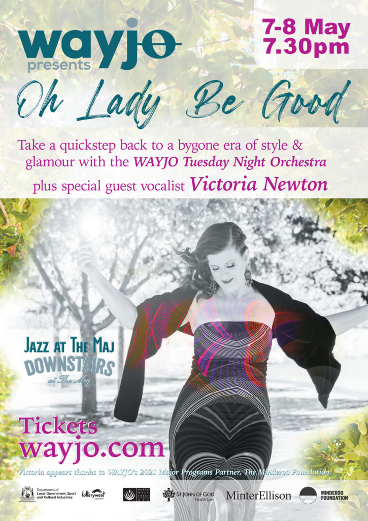 WAYJO presents Oh Lady Be Good, 7-8 May. Tickets ptt.wa.gov.au/wayjo